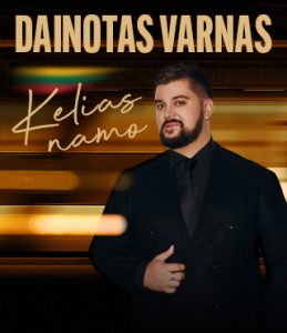 DAINOTAS VARNAS SU GRUPE „KELIAS NAMO“