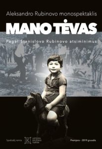 ALEKSANDRAS RUBINOVAS
„MANO TĖVAS''